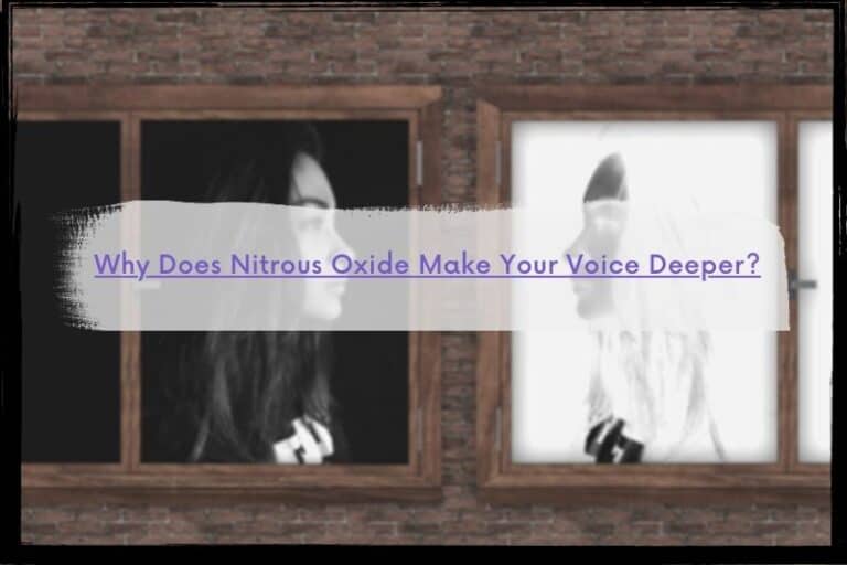 Why Does Nitrous Oxide Make Your Voice Deeper? A Quick Summary