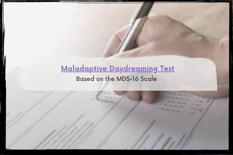 Hand holding a pen filling in a paper-based survey with text overlay saying "Maladaptive Daydreaming Test: Based on the MDS-16 Scale".