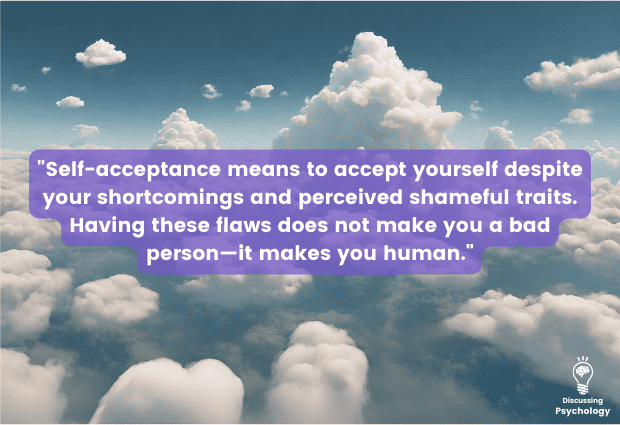 Clouds in the blue sky with purple quote overlay: "Self-acceptance means to accept yourself despite your shortcomings and perceived shameful traits. Having these flaws does not make you a bad person—it makes you human."
