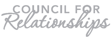Gray writing saying "COUNCIL FOR Relationships" which is a logo.