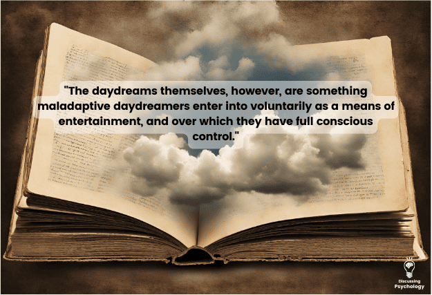 Open book that has inside of it a cloud with text overlay: "The daydreams themselves, however, are something maladaptive daydreamers enter into voluntarily as a means of entertainment, and over which they have full conscious control."